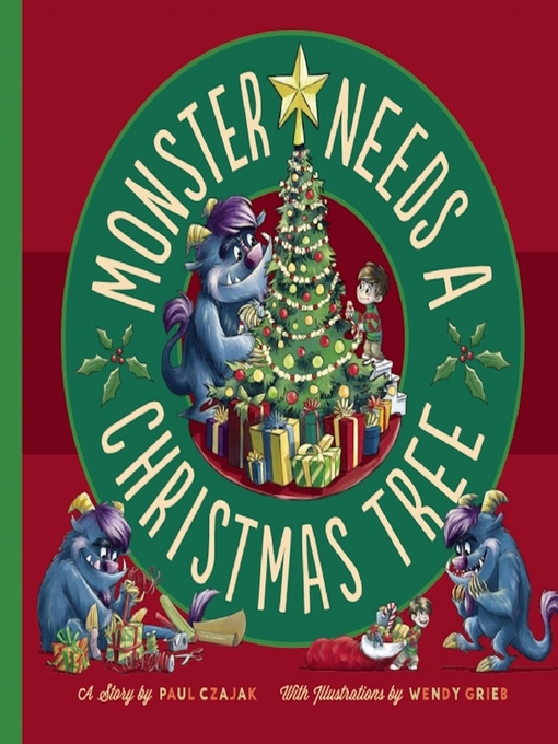 Title details for Monster Needs a Christmas Tree by Paul Czajak - Available